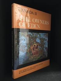 The Owners of Eden; The Life and Past of the Native People Volume II by Robert (Identified on cover as: Canada II: the Owners of Eden.) MacDonald - Hardcover - from Burton Lysecki Books, ABAC/ILAB (SKU: 152515)