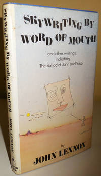 Skywriting By Word of Mouth and Other Writings including The Ballad of John and Yoko by Rock and Roll - Lennon, John - 1986