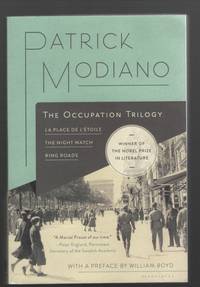 The Occupation Trilogy  La Place de l&#039;Ã�toile - The Night Watch - Ring Roads by Modiano, Patrick - 2015