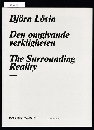 Den omgivande verkligheten. / The Surrounding…