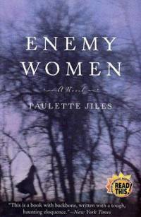 Enemy Women by Paulette Jiles - 2002