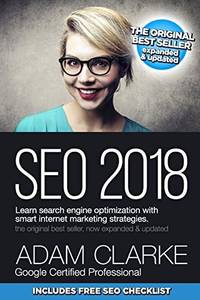 SEO 2018 Learn Search Engine Optimization With Smart Internet Marketing Strateg: Learn SEO with...