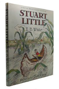 STUART LITTLE READ-ALOUD EDITION by E. B White - First Edition Thus; First Printing - 1999 - from Rare Book Cellar (SKU: 300573)