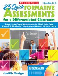 25 Quick Formative Assessments for a Differentiated Classroom: Easy, Low-Prep Assessments That...