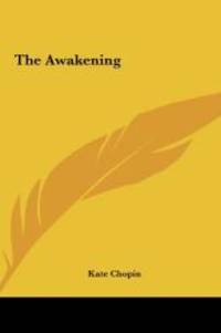 The Awakening by Kate Chopin - 2010-05-23