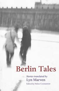 Berlin Tales by Helen [Editor]; Marven, Lyn [Translator]; Constantine - 2009-08