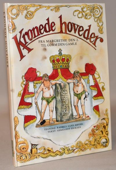 Kronede hoveder - fra Margrethe II til Gorm den…