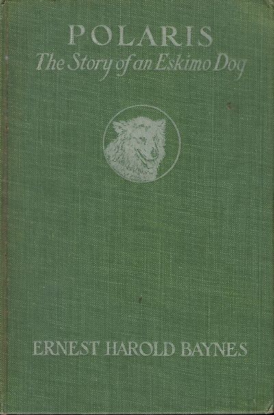 POLARIS: THE STORY OF AN ESKIMO DOG