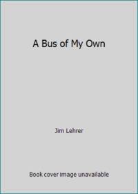 A Bus of My Own