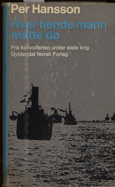 Hver tiende mann måtte dø. Fra konvoifarten under…