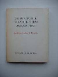 Vie Spirituelle De La Religieuse Aujourd'hui by Monseigneur (Évéque De Versailles) Renard - Paperback - 1960 - from Goldring Books (SKU: 006756)