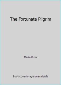 The Fortunate Pilgrim by Puzo, Mario - 1970