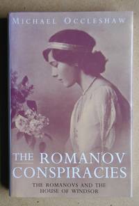 The Romanov Conspiracies: The Romanovs and the House of Windsor.