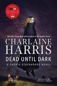 Dead Until Dark (Southern Vampire Mysteries, Book 1) by Harris Charlaine - 2007-06-03