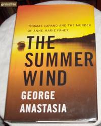 cover of The Summer Wind: Thomas Capano and the Murder of Anne Marie Fahey