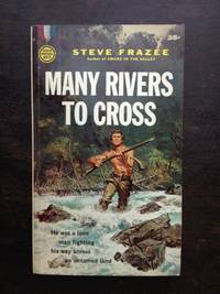 MANY RIVERS TO CROSS by Steve Frazee - 1963