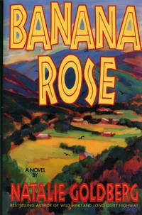 Banana Rose by Goldberg, Natalie - 1995