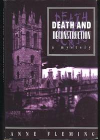 Death and Deconstruction : [a Novel]