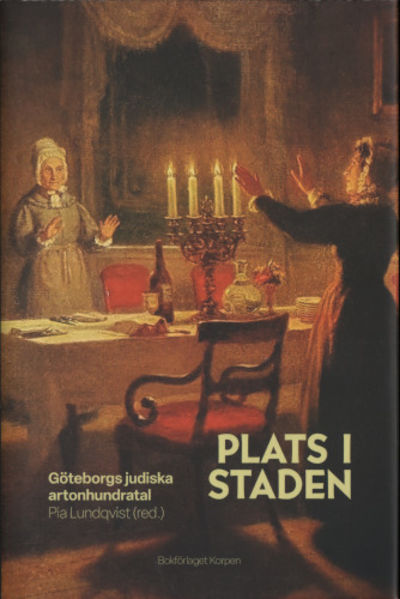 PLATS I STADEN. Göteborgs judiska artonhundratal.