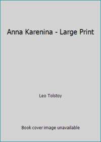 Anna Karenina - Large Print by Leo Tolstoy - 2018