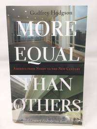 More Equal Than Others: America from Nixon to the New Century: 61 (Politics and Society in...