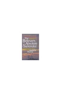Believers' Absolute Surrender