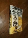 Law West of the Pecos: The Story of Judge Roy Bean (The Original Manuscript)