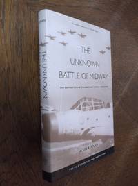 The Unknown Battle of Midway: The Destruction of the American Torpedo Squadrons