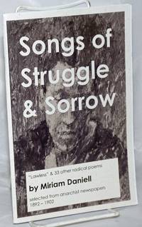 image of Songs of Struggle_Sorrow, Selected from anarchist newspapers 1892-1902 Edited by Charles Johnson