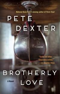 Brotherly Love : A Novel