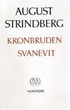 Kronbruden. Svanevit. Texten redigerad och kommenterad av Gunnar Ollén. (photo 1)