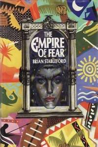 The Empire of Fear by Stableford, Brian