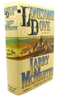 LONESOME DOVE :  A Novel by Larry McMurtry - 1985