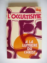 image of L'Occultisme a La Lumiere Du Christ