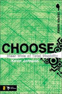 Choose : Steer Wide of Total Stupidity