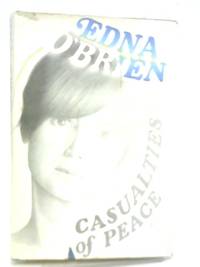 Casualties of Peace by Edna O&#39;Brien - 1966