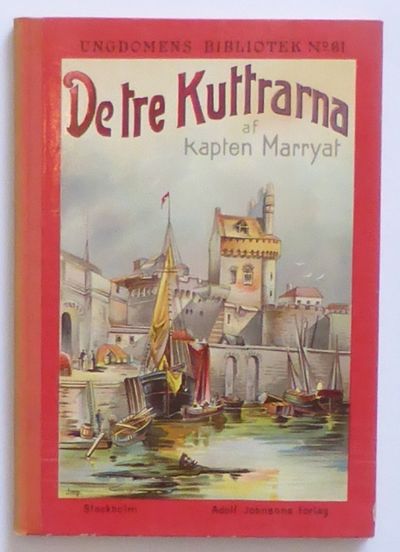 De tre kuttrarna af kapten Marryat. Jämte…