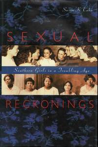 Sexual Reckonings: Southern Girls in a Troubling Age