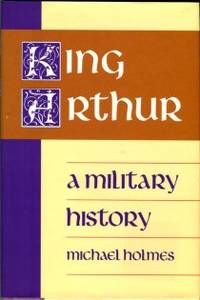 image of King Arthur: A Military History