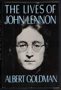 THE LIVES OF JOHN LENNON by Goldman, Albert - 1988