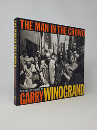 【The Man in the Crowd:Garry Winogrand】 The Man in the Crowd: The Uneasy Streets of Garry Winogrand by