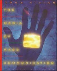 The Media of Mass Communication by John Vivian - 1996-11-01