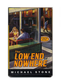 The Low End of Nowhere  - 1st Edition/1st Printing