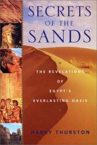 Secrets of the Sands : The Revelations of Egypt's Everlasting Oasis