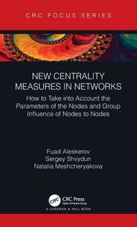 New Centrality Measures in Networks: How to Take into Account the Parameters of the Nodes and...