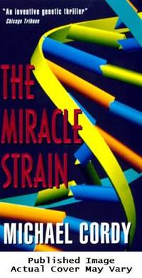 The Miracle Strain: A Genetic Thriller