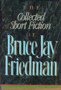 image of The Collected Short Fiction of Bruce Jay Friedman
