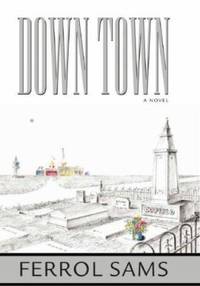 Down Town : The Journal of James Aloysius Holcombe, JR. for Ephraim Holcombe Mookinfoos