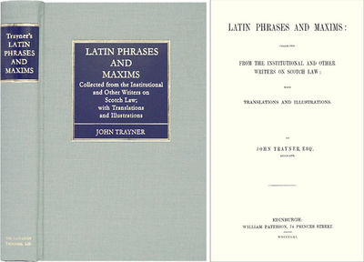 Latin Phrases and Maxims: Collected from the Institutional and..