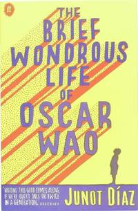 The Brief Wondrous Life of Oscar Wao by Diaz, Junot